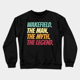 Wakefield The Man The Myth The Legend Crewneck Sweatshirt